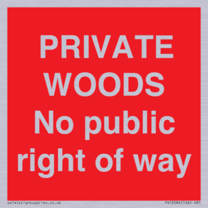 PRIVATE WOODS No public right of way